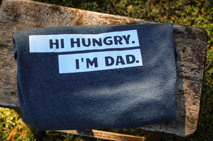 "Hi Hungry. I'm Dad." | Short Sleeve T-Shirt