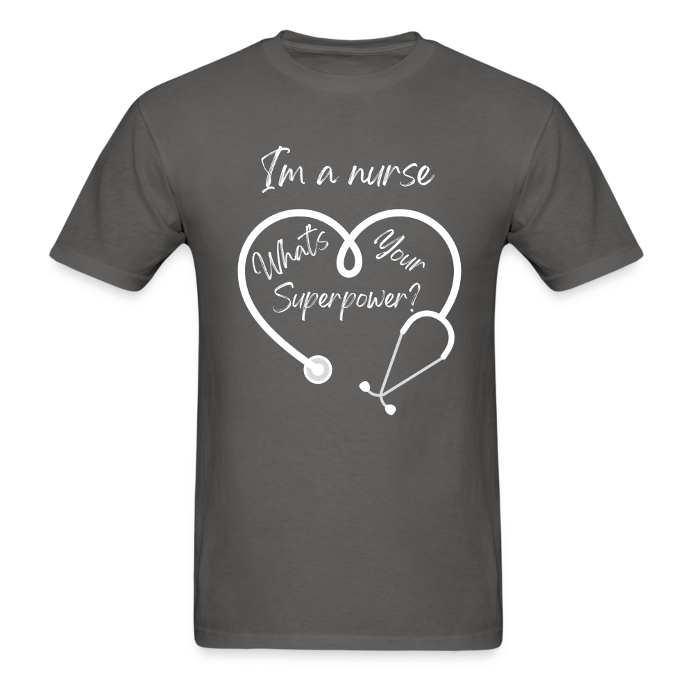 I'm a Nurse Unisex Classic T-Shirt - charcoal