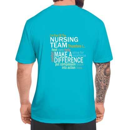 I'm Part of the Nursing Team - Men’s Moisture Wicking Performance T-Shirt - turquoise