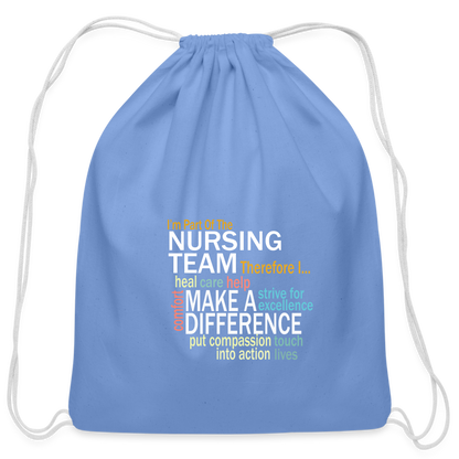 I'm On The Nursing Team - Cotton Drawstring Bag - carolina blue