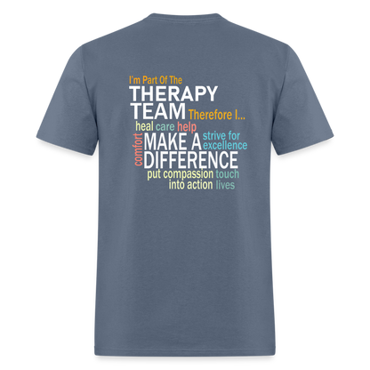 I'm Part of the Therapy Team - Unisex Classic T-Shirt - denim