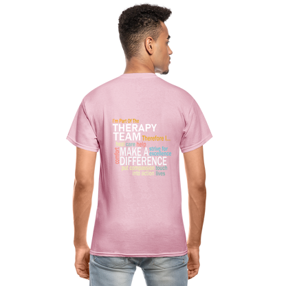 I'm Part of the Therapy Team - Gildan Ultra Cotton Adult T-Shirt - light pink