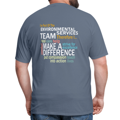I'm Part of the Environmental Services Team - Unisex Classic T-Shirt - denim