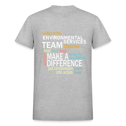 I'm Part of the Environmental Services Team - Gildan Ultra Cotton Adult T-Shirt - heather gray